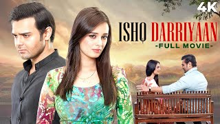 इश्केदारियां | Ishqedarriyaan 2015 - 4K Full Movie | Mahaakshay, Evelyn Sharma & Mohit Dutta