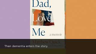 Book Review Dad, Love, Me A Memoir, By Matthew Quick - The New York Times The New York Times