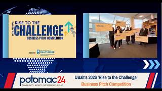🎥UBalt’s 2026 “Rise to the Challenge” Business Pitch Competition 🎉| Event Highlights on Potomac24