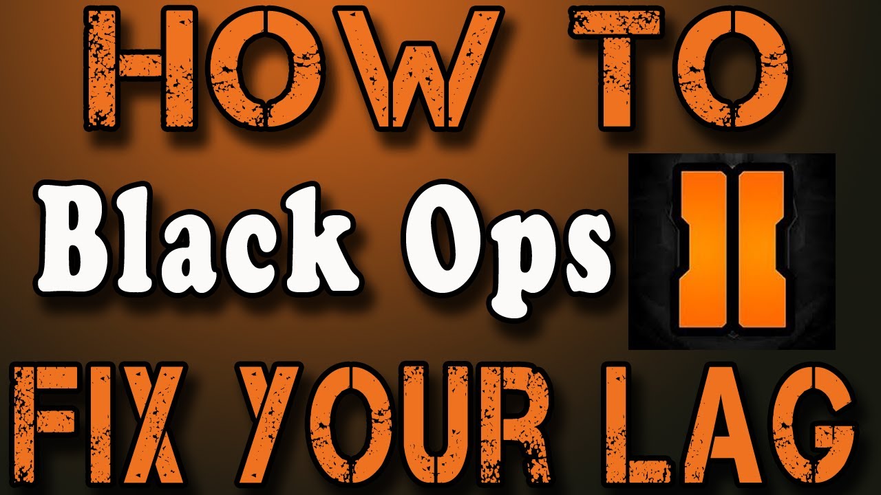 Black Ops 2 - Help for Fixing Your Lag and Aiming Tips - BlackOpsAP28