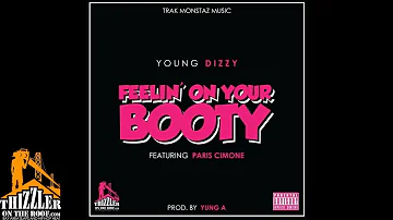 Young Dizzy ft. Paris Cimone - Feelin' On Yo Booty [Thizzler.com]