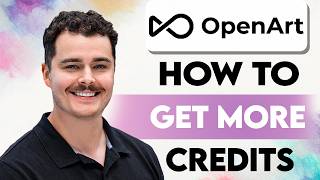 How To Get More Credits On Openart [2026 Guide]