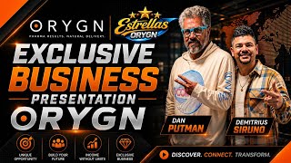 ORYGN Business Presentation by Dan Putman & Demitrius Siruno 