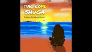 Shuga - Ital Love 【Apr 2025】riddim link 👇🏾