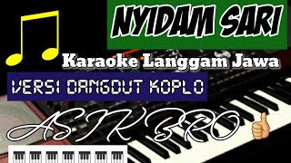 NYIDAM SARI - KARAOKE VERSI DANGDUT KOPLO -( langgam jawa)  KORG PA 1000 VERSIONAL