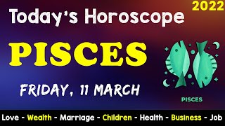 Aj Ka Din Kaisa Rahe Ga Pisces Daily Horoscope Horoscope Today Aj Ka Din 11 March 2022