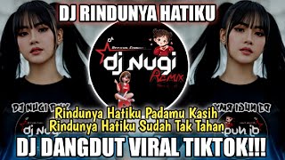 Download Lagu DJ RINDUNYA HATIKU PADAMU KASIH REMIX SLOW FULL BASS VIRAL TIKTOK TERBARU 2026 COVER BY DJ NUGI MP3