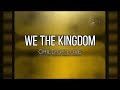 We the kingdom  child of love  instrumental cover with lyrics