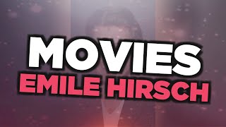 Best Emile Hirsch movies