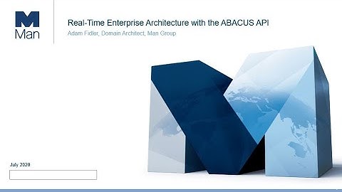 Real-time Enterprise Architecture with the ABACUS API [Man Group]