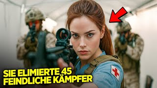 Sie hielten sie für eine Saniäterin doch dann schltete sie im Feldlazarett 45 feindliche Kämpfer aus