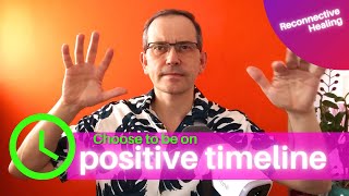 Choose to be on positive timeline with peace & wellness - distance Reconnective Healing