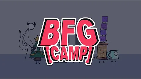 BFG [CAMP] MERGE INTRO
