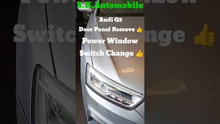 Audi Q3 Front Door Panel Remove 👍 Audi Q3 Front Power Window Switch Change 👍