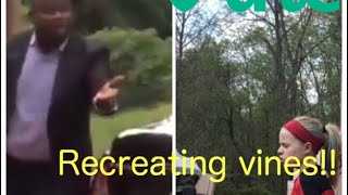 Recreating vines that give me life! *cringe warning*