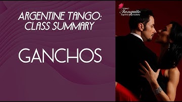 GANCHOS IN TANGO (Argentine tango class summary @Tanguito) @Tanguitoacademy @PDuarteTango