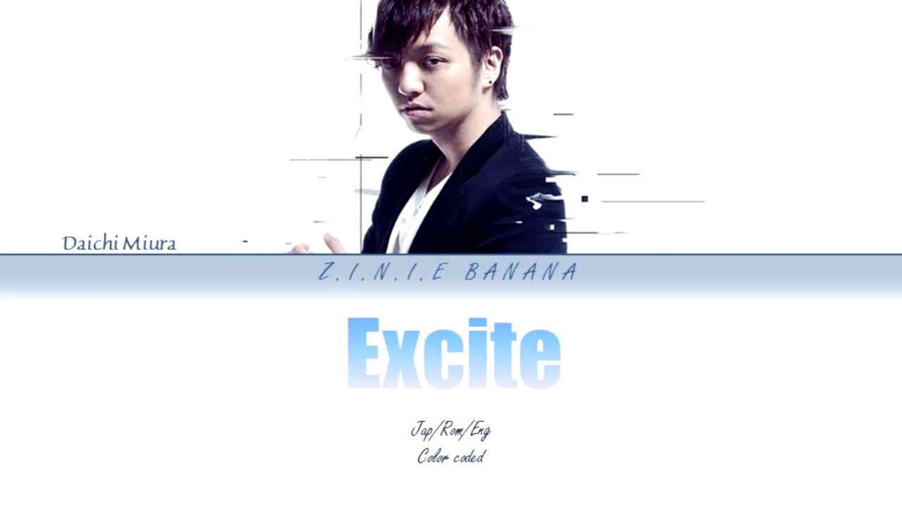 Daichi Miura Excite Lyrics [Color Coded_Jap_Rom_Eng] YouTube