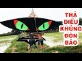 Thả diều CÚ BỌ KHỔNG LỒ 5 mét 5 đón bão -fly a kite - Phuong PV