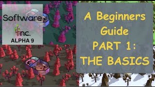 Software Inc. Alpha 9 (MacOS) A BEGINNERS GUIDE - PART 1: THE BASCIS