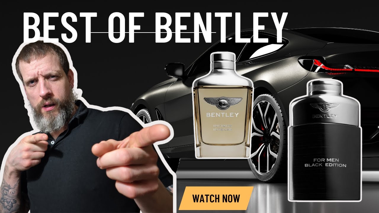 BEST OF BENTLEY |CARS NO FRAGRANCES YES|