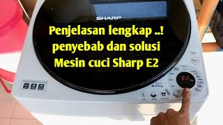 cara mengatasi mesin cuci Sharp error' E2