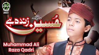 New Muharram Kalam 2022 || Hussain Zinda Hai || Muhammad Ali Raza Qadri || Muharram Ul Haram