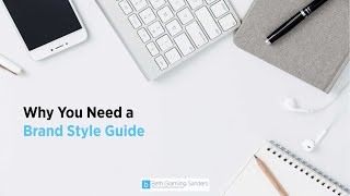 Why You Need a Brand Style Guide