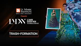 Trash-Formation | Photography & Fashion Showcase | LMDW 2026 | Le Mark Institute #photography