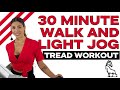 30 Minute Walk and Light Jog | Treadmill Follow Along!