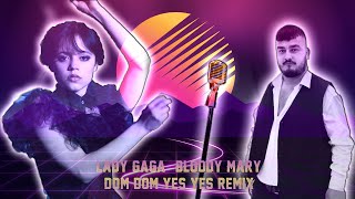 Lady Gaga - Bloody Mary dom dom yes yes remix/ via.@xclasy Resimi