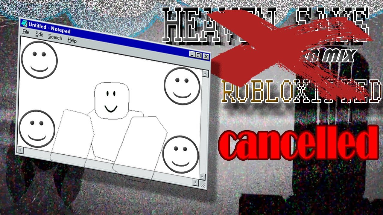 CANCELLED - Heaven Says Mandela Mix Robloxified