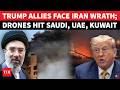 Iran BURNS Saudi Kuwait Bahrain UAE In Fresh Strikes Drones Missiles FLY Across Gulf Watch 