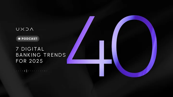 #40 7 Digital Banking Trends for 2025