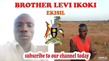 EKISIL BY BROTHER LEVI IKOKI  FT OCHOM OBEREI