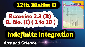Class 12 Maths Indefinite Integration Exercise 3.2 (B) Q No (I)  (1 to 10)