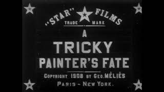 A TRICKY PAINTERS FATE - Star Films
