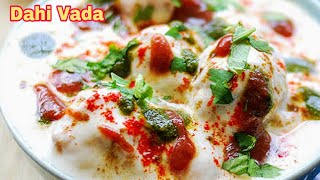 Dahi Bhalla Recipe | Dahi Vada Recipe |  Street Food Recipe