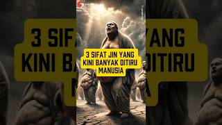 3 Sifat Jin Yang Kini Banyak Ditiru Manusia shortsfeed islam islamicstatus islamic dakwah fyp