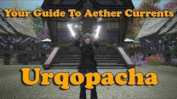 FF14 Dawntrail Urqopacha Aether Current Guide