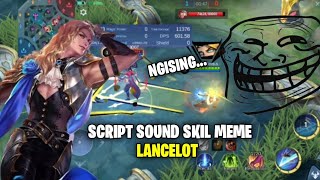 Update!!! Script Sound Skil Meme Lancelot Ngising