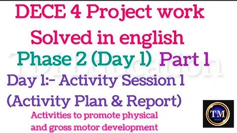 DECE 4 Project work Solved in english#Phase 2 (Day 1)#Activity Session 1 (Activity Plan & Report)