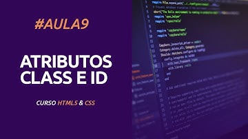#Aula 9 - CSS - Class e ID para estilização de elementos