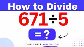 671÷5  Divide 671 by 5 (Long division Method)