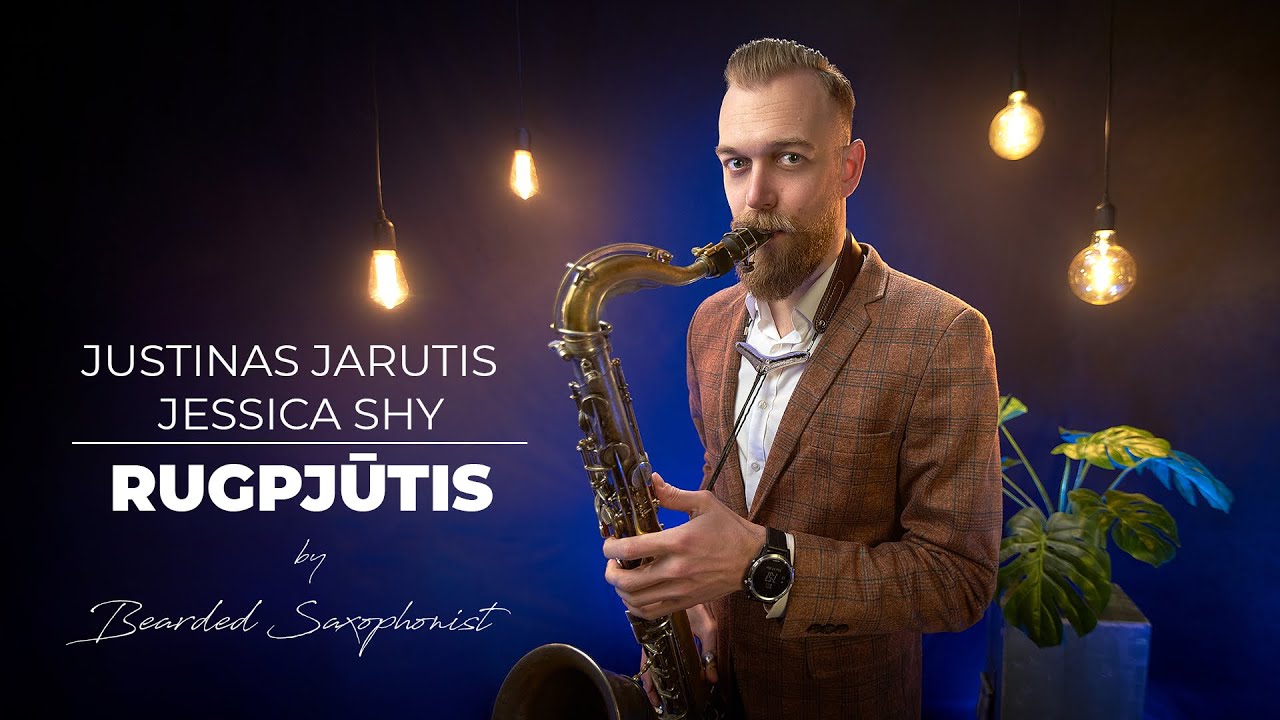Rugpjūtis - Justinas Jarutis & Jessica Shy (SAX COVER by BARZDOTAS SAKSOFONISTAS)