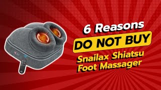 6 Reasons NOT to Buy the Snailax Shiatsu Foot Massager! 🚫👣