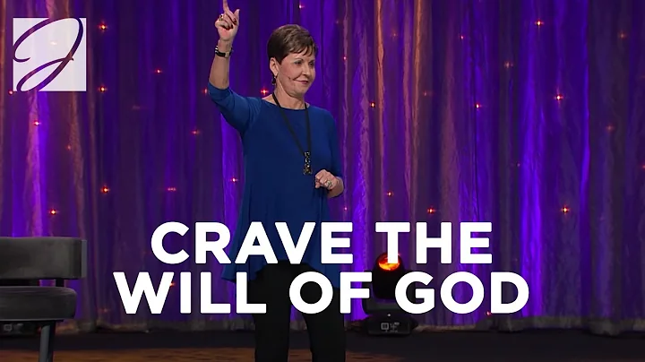 Crave The Will Of God | Joyce Meyer