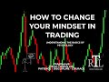 Lets talk about your mindset. All traders go through this.