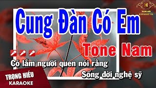 Karaoke Cung Đàn Có Em Tone Nam Nhạc Sống | Trọng Hiếu