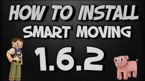 ★ How to install Smart Moving for Minecraft 1.6.4