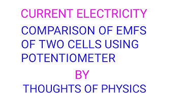 Comparison of emfs of two cells using potentiometer